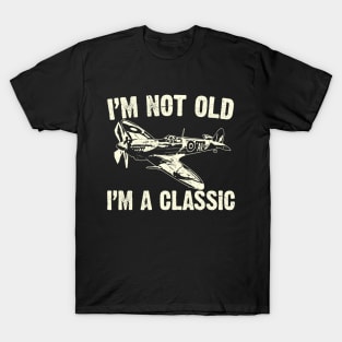 Airplane Aircraft Plane Spitfire 40th 50th 60th 70th 80th Birthday Gift Idea Men T-Shirt